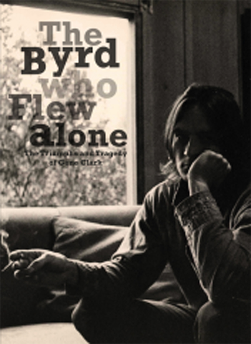 The Byrd Who Flew Alone ~ Gene Clark
